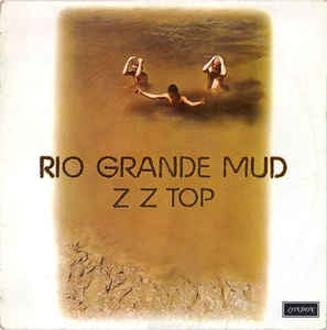 ZZ TOP - Rio Grande Mud