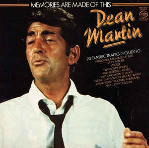 DEAN MARTIN - Memories Are Made Of This