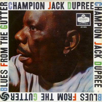 CHAMPION JACK DUPREE - Blues From The Gutter