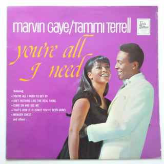 MARVIN GAYE & TAMMI TERRELL  - You're All I Need To Get By