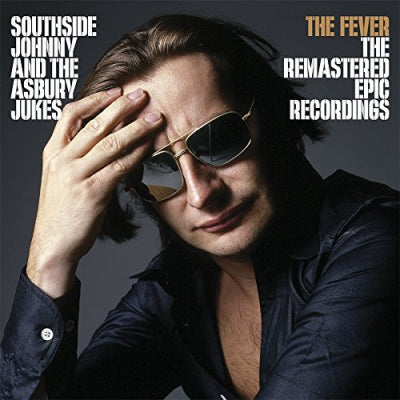 SOUTHSIDE JOHNNY & THE ASBURY JUKES - The Fever: The Remastered Epic Recordings