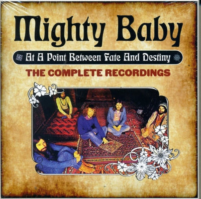 MIGHTY BABY - At A Point Between Fate And Destiny (The Complete Recordings)