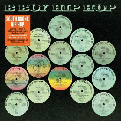 VARIOUS ARTISTS - South Bronx Hip Hop Classics: B Boy Records