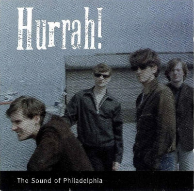 HURRAH! - The Sound Of Philadelphia