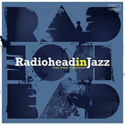 VARIOUS - Radiohead In Jazz