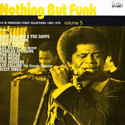 VARIOUS ARTISTS - Nothing But Funk Volume 5 (10 JB Produced Funky Selections 1965-1976)