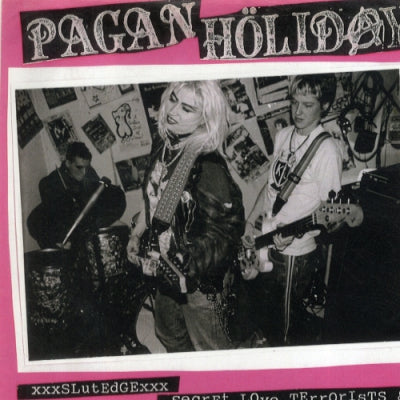 PAGAN HOLIDAY - Slutedge Secret Love Terrorists & Other Girl Conspirators
