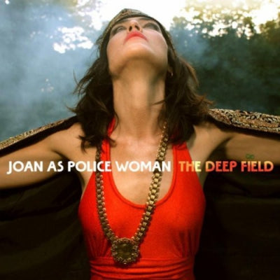 JOAN AS POLICE WOMAN - The Deep Field