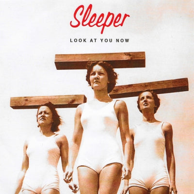 SLEEPER - Look At You Now