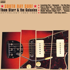 THOM STARR & THE GALAXIES - South Bay Surf: Anthology 1963-1964