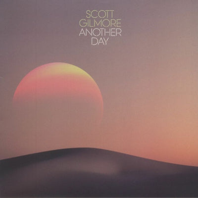 SCOTT GILMORE - Another Day