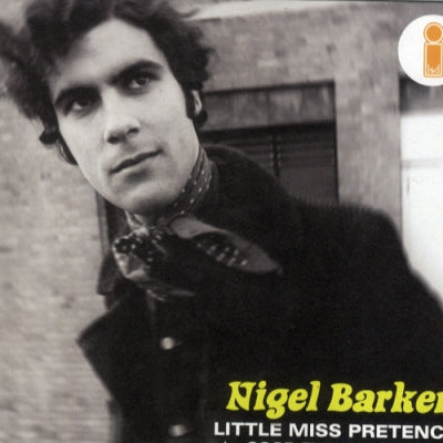 NIGEL BARKER - Little Miss Pretence / Good Evening Timothy