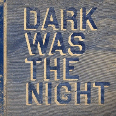 VARIOUS - Dark Was The Night