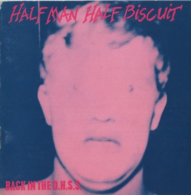 HALF MAN HALF BISCUIT - Back In The D.H.S.S. / The Trumpton Riots E.P.