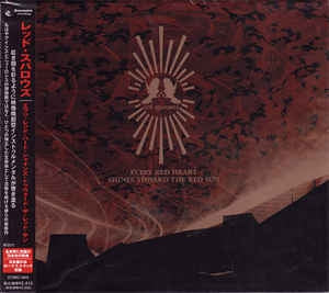 RED SPAROWES - Every Red Heart Shines Toward The Red Sun