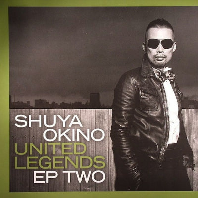 SHUYA OKINO - United Legends EP Two