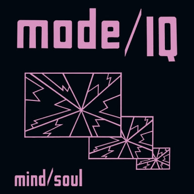 MODE/IQ - Mind / Soul