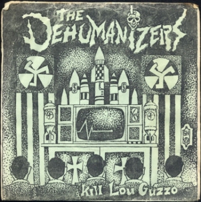 THE DEHUMANIZERS - Kill Lou Guzzo