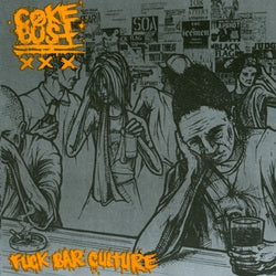 COKE BUST - Fuck Bar Culture