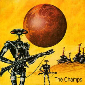 THE CHAMPS (AKA THE FUCKING CHAMPS) - Some Swords