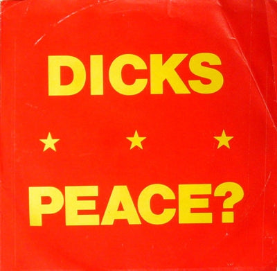 DICKS - Peace?