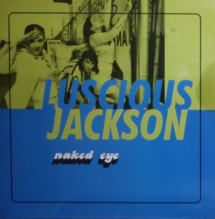 LUSCIOUS JACKSON - Naked Eye