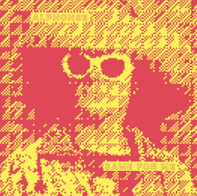 ALPHONSE - Same For Me