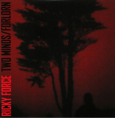 RICKY FORCE - Two Minds / Forlorn