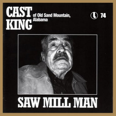 CAST KING - Saw Mill Man