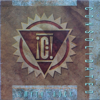 CONSOLIDATED - The Myth Of Rock