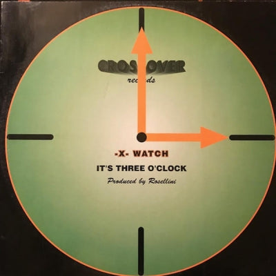 -X- WATCH - It's Three O'Clock / It's Four O'Clock