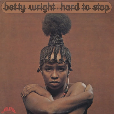 BETTY WRIGHT - Hard To Stop