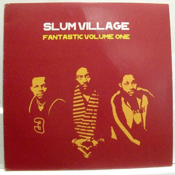 SLUM VILLAGE - Fantastic Volume One