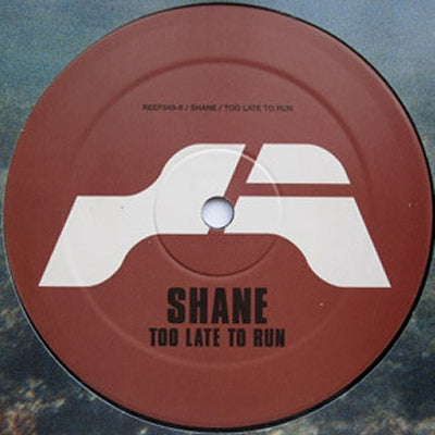 SHANE - Too Late To Run