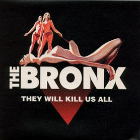 THE BRONX - They Will Kill Us All