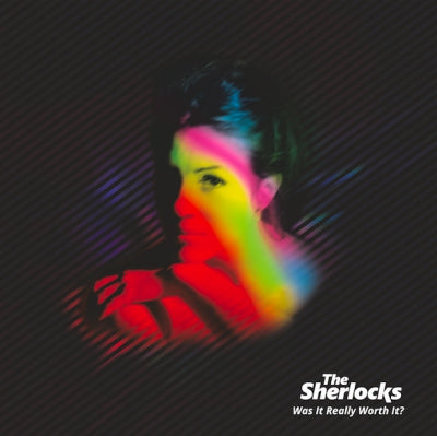 THE SHERLOCKS - Was It Really Worth It?