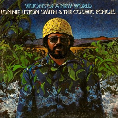 LONNIE LISTON SMITH - Visions Of A New World Including 'Chance For Peace'.