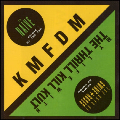KMFDM / MY LIFE WITH THE THRILL KILL KULT - Naïve / The Days Of Swine + Roses