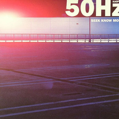 50HZ - Seek Know More