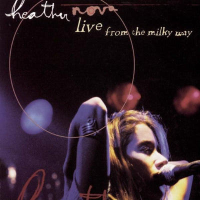 HEATHER NOVA - Live from the milky way