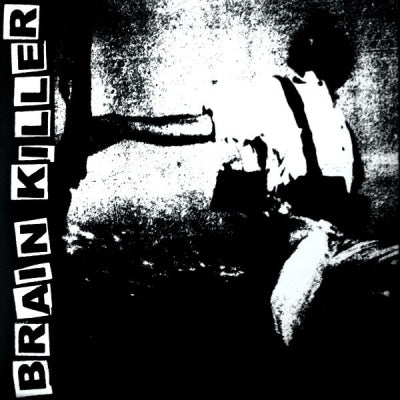 BRAIN KILLER - Brain Killer