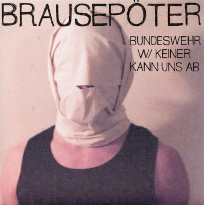 BRAUSEPöTER - Bundeswehr / Keiner Kann Uns Ab