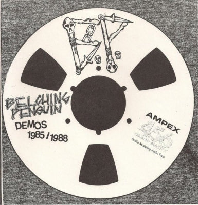BELCHING PEGUINS - Demos 1985 / 1988