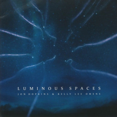 JON HOPKINS & KELLY LEE OWENS - Luminous Spaces