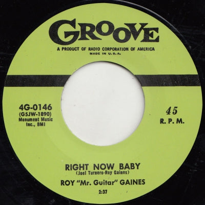 ROY "MR. GUITAR" GAINES - Right Now Baby