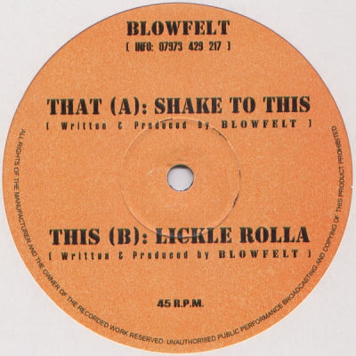 BLOWFELT - Shake To This / Lickle Rolla