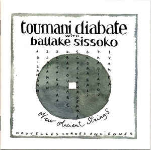 TOUMANI DIABATE WITH BALLAKE SISSOKO - New Ancient Strings