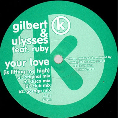 GILBERT & ULYSSES FEAT. RUBY - Your Love (Is Lifting Me High)