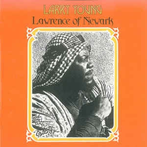 LARRY YOUNG - Lawrence Of Newark