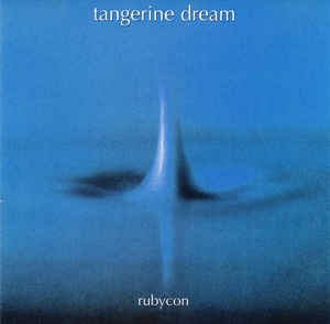 TANGERINE DREAM - Rubycon